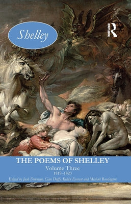 The Poems of Shelley: Volume Three: 1819 - 1820 by Donovan, Jack