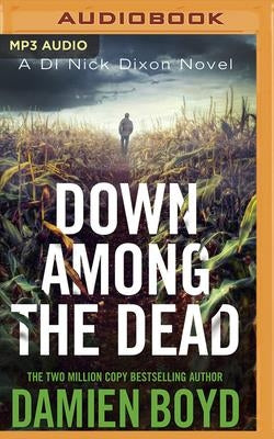 Down Among the Dead by Boyd, Damien
