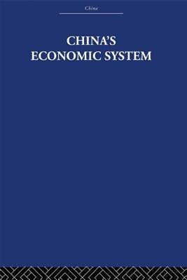 China's Economic System by Donnithorne, Audrey