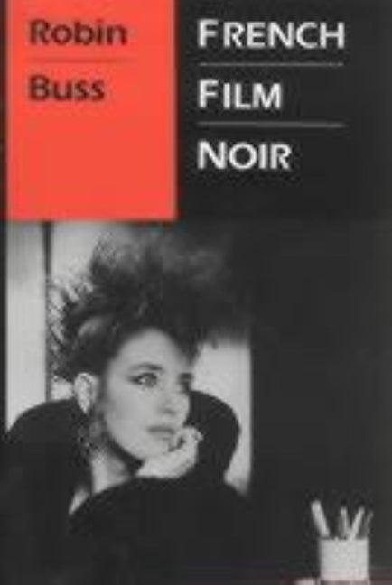 French Film Noir by Buss, Robin