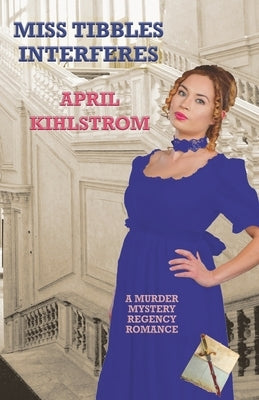 Miss Tibbles Interferes by Kihlstrom, April