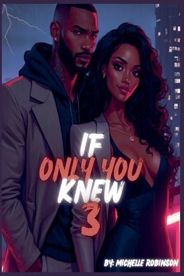 If Only You Knew 3 by Robinson, Michelle