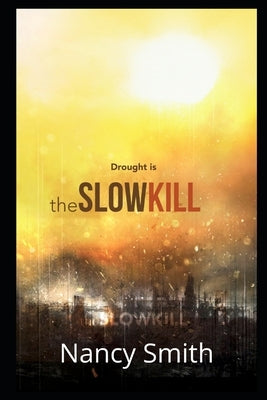 The Slow Kill by Smith, Nancy