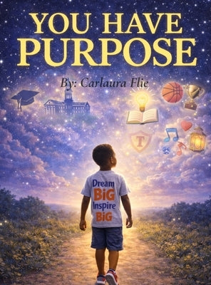 You Have Purpose by Flie, Carlaura