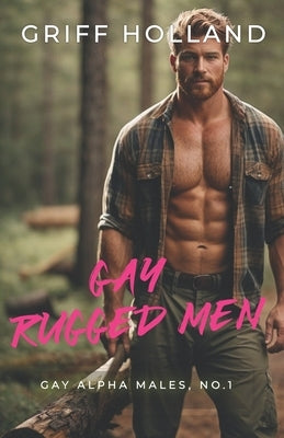 Rugged Gay Men by Holland, Griff