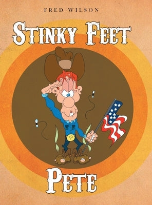 Stinky Feet Pete by Wilson, Fred