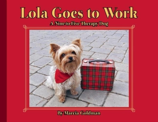 Lola Goes to Work by Goldman, Marcia