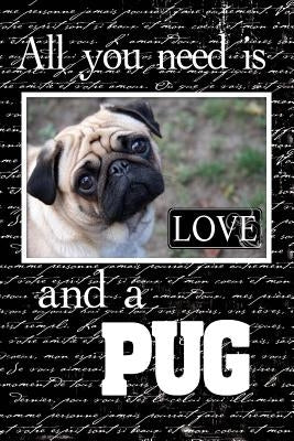 All You Need Is Love & A Pug by Drake, Elise