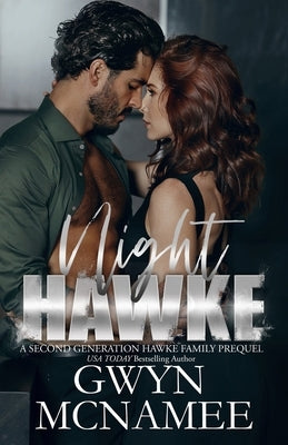 Night Hawke: (A Second Generation Hawke Family Prequel) by McNamee, Gwyn