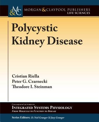 Polycystic Kidney Disease by Riella, Christian