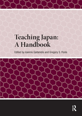 Teaching Japan: A Handbook by Gaitanidis, Ioannis