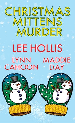 Christmas Mittens Murder by Hollis, Lee