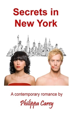 Secrets in New York: A contemporary romance novella by Carey, Philippa