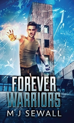 Forever Warriors by Sewall, M. J.