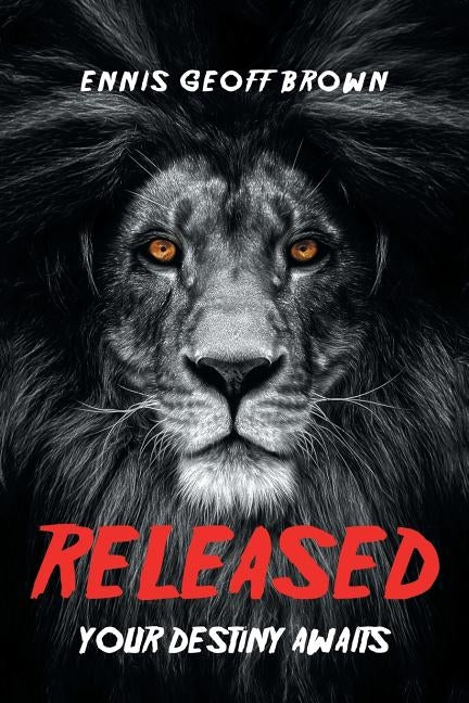 Released: Your Destiny Awaits by Brown, Ennis Geoff
