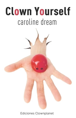 Clown Yourself by Dream, Caroline