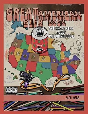 great american beer book: the craft beer adult coloring book by Webb, Zach T.