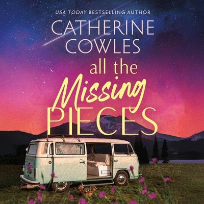 All the Missing Pieces by Cowles, Catherine