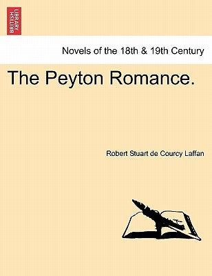 The Peyton Romance. Vol. II by Laffan, Robert Stuart De Courcy