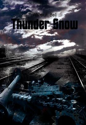 Thunder Snow by Bell, Walter F.