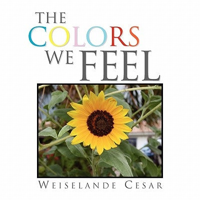 The Colors We Feel by Cesar, Weiselande