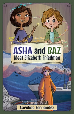 ASHA and Baz Meet Elizebeth Friedman: Volume 3 by Fernandez, Caroline