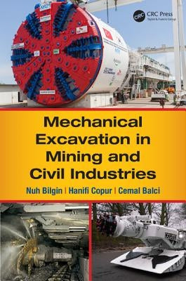 Mechanical Excavation in Mining and Civil Industries by Bilgin, Nuh