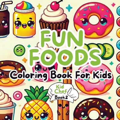 Fun Foods Coloring Book for Kids by Jones, N. D.
