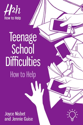 Teenage School Difficulties: How to Help by Guise, Jennie