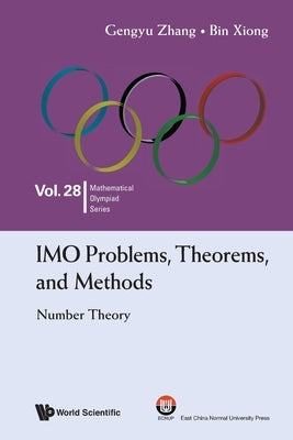 Imo Problems, Theorems..: Number Theory by Gengyu Zhang, Bin Xiong
