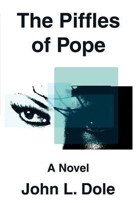 The Piffles of Pope by Dole, John L.