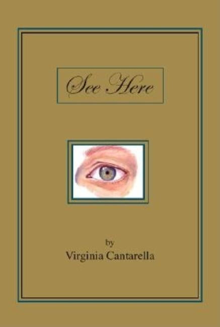See Here by Cantarella, Virginia
