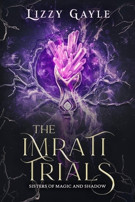 The Imrati Trials: Deluxe Limited Edition by Gayle, Lizzy