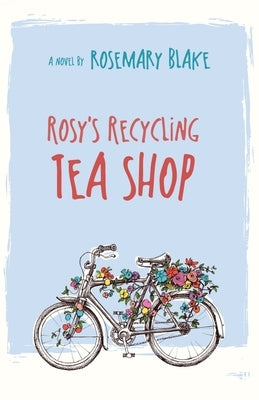 Rosy's Recycling Tea Shop by Blake, Rosemary