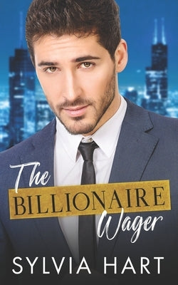 The Billionaire Wager by Hart, Sylvia