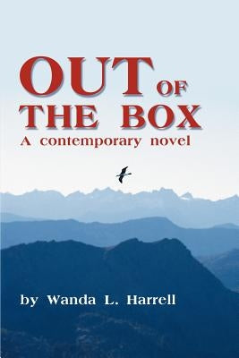 Out of the Box by Harrell, Wanda L.