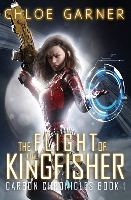 The Flight of the Kingfisher by Garner, Chloe
