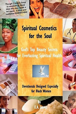 Spiritual Cosmetics for the Soul: 52-Week Devotional for Men and Women by Monique, Tracee