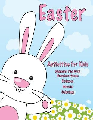 Easter Activities for Kids: Connect the Dots Numbers Game, Rebuses, Mazes, Coloring by Mahony, Sandy