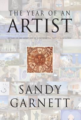 The Year of an Artist by Garnett, Sandy