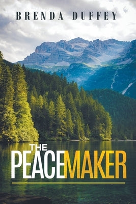 The Peacemaker by Duffey, Brenda