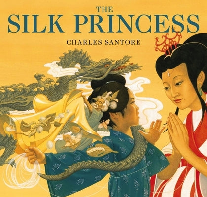 The Silk Princess: The Classic Edition by Santore, Charles