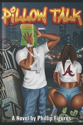 Pillow Talk: Loyalty & Betrayal by Figures, Phillip