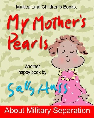My Mother's Pearls: Multicultural Children's Books by Huss, Sally