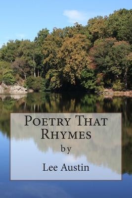 Poetry That Rhymes by Austin, Lee