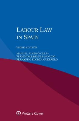 Labour Law in Spain by Alonso Olea, Manuel