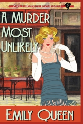 A Murder Most Unlikely (Large Print): A 1920's Murder Mystery by Queen, Emily