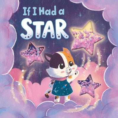 If I Had a Star: Board Book with Glitter Shakers by Igloobooks
