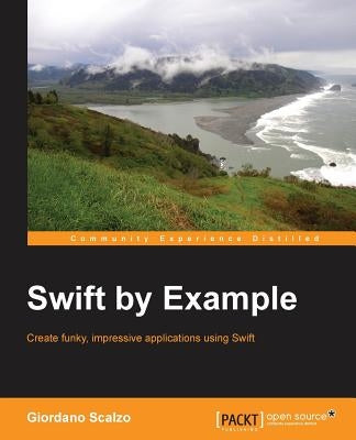 Swift by Example by Scalzo, Giordano