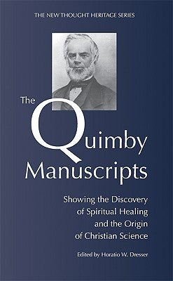 The Quimby Manuscripts by Dresser, H. W.